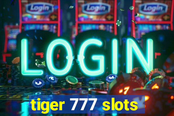 tiger 777 slots